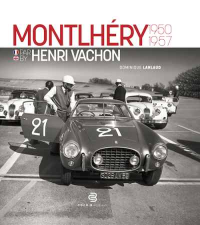 Montlhéry par Henri Vachon 1950-1957
